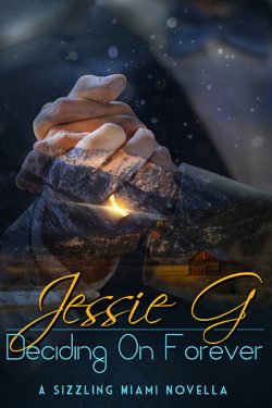 Deciding On Forever - Jessie G. - Sizzling Miami