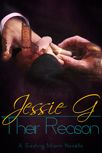 Their Reason - Jessie G. - Sizzling Miami