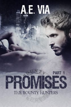 Promises Part 1 - A.E. Via - The Bounty Hunters