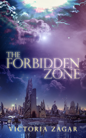 The Forbidden Zone - Victoria Zagar