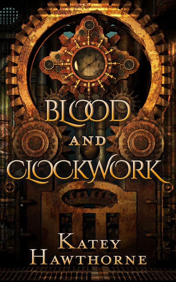 Blood and Clockwork - Katey Hawthorne