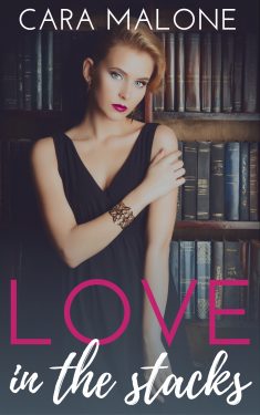 Love in the Stacks - Cara Malone