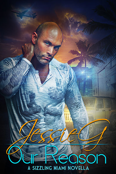 Our Reason - Jessie G - Sizzling Miami