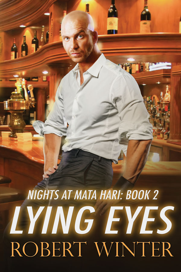 Lying Eyes - Robert Winter - Nights at Mata Hari