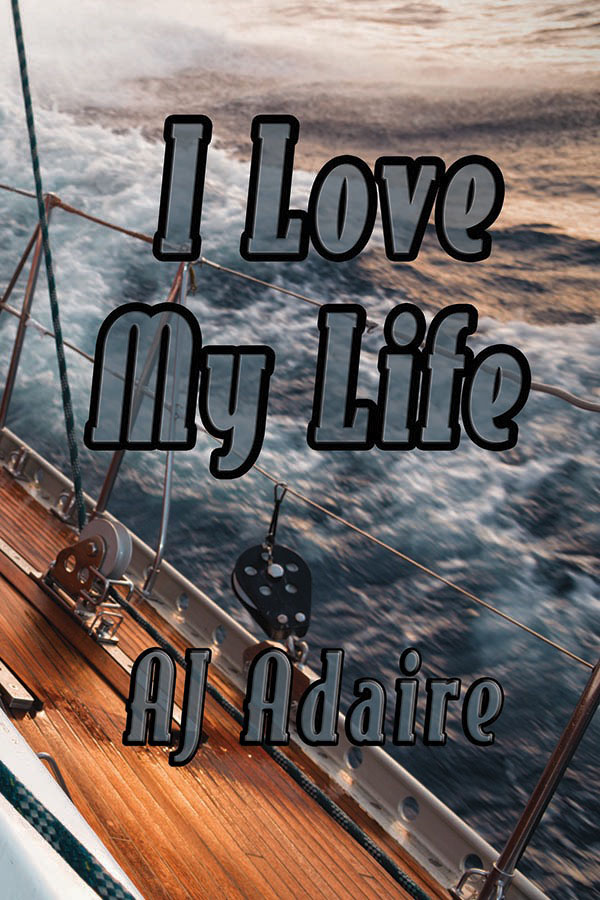 I Love My Life - AJ Adaire