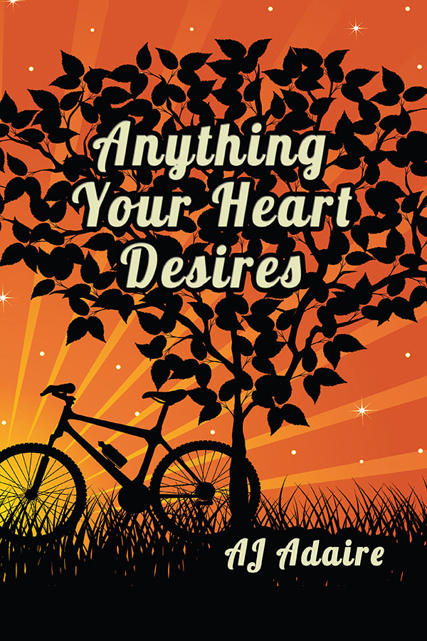 Anything Your Heart Desires - AJ Adaire