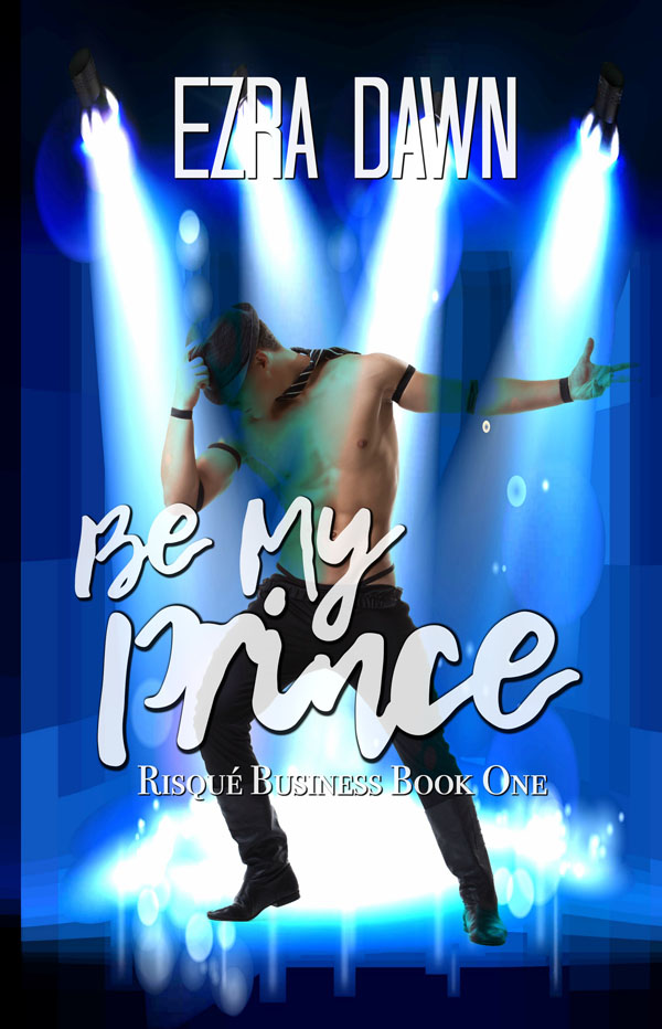 Be My Prince - Ezra Dawn - Risqué Business