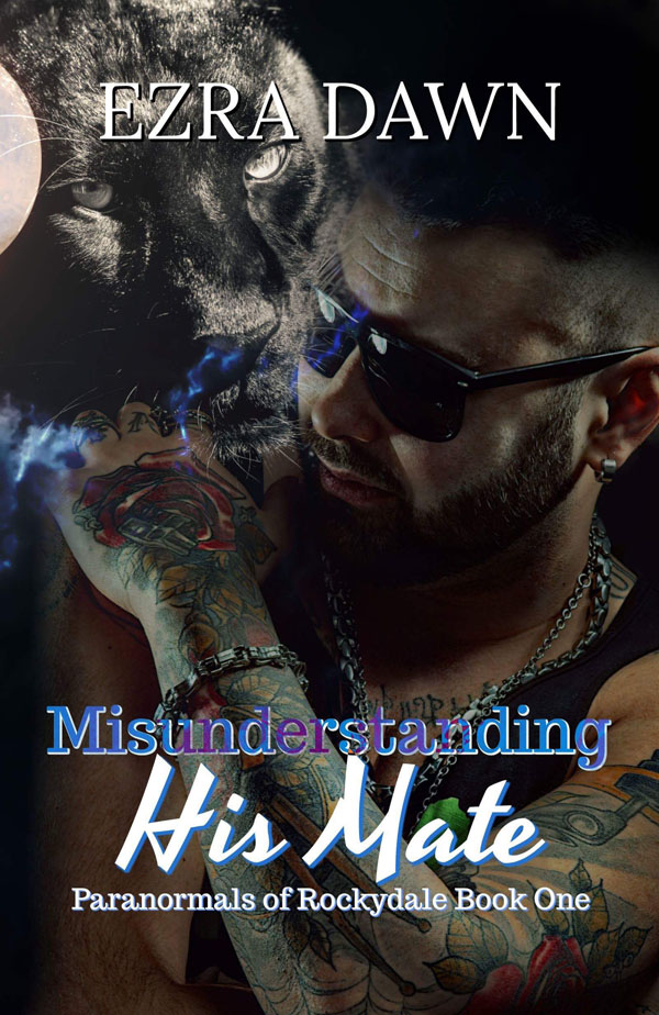 Misunderstanding His Mate - Ezra Dawn - Paranormals of Rockydale