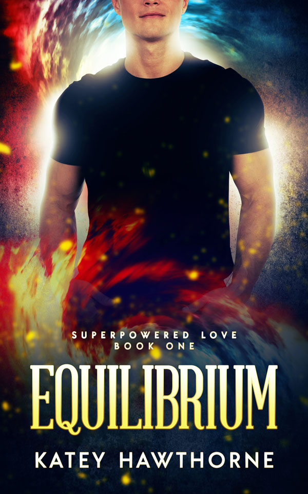 Equilibrium - Katey Hawthorne - Superpowered Love