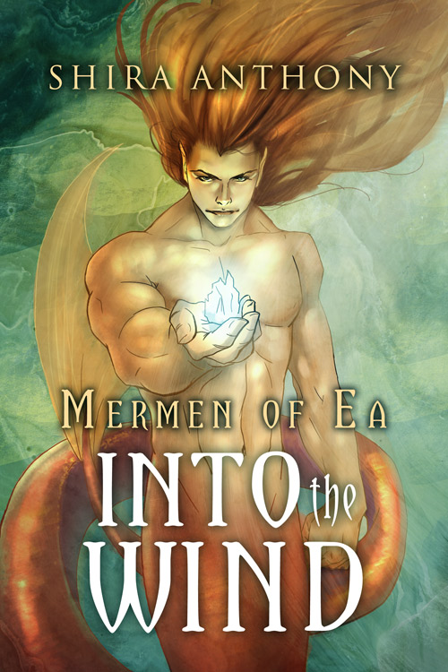 Into the Wind - Shira Anthony - Mermen of Ea