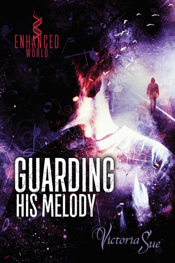 Guarding His Melody - Victoria Sue - Enhanced World