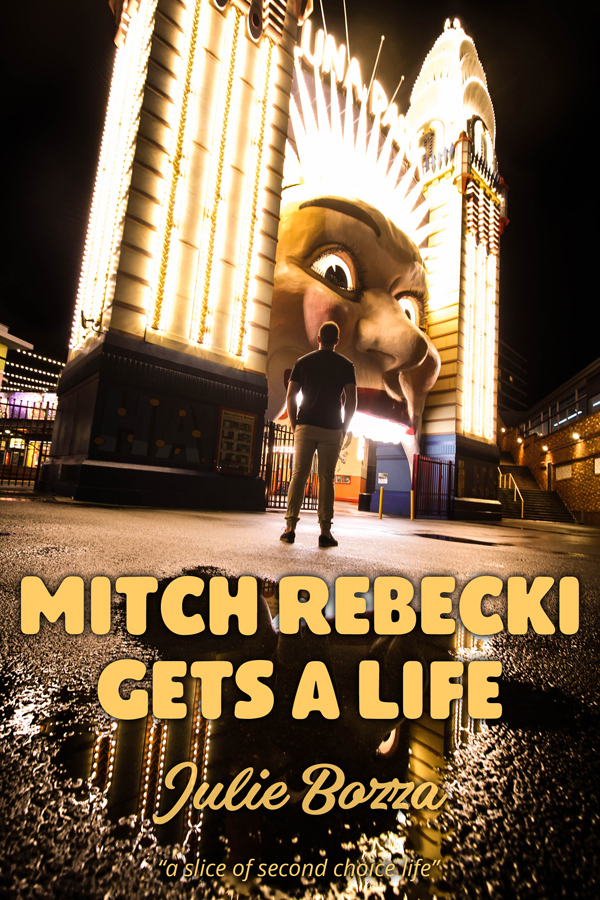 Mitch Rebecki Gets a Life - Julie Bozza