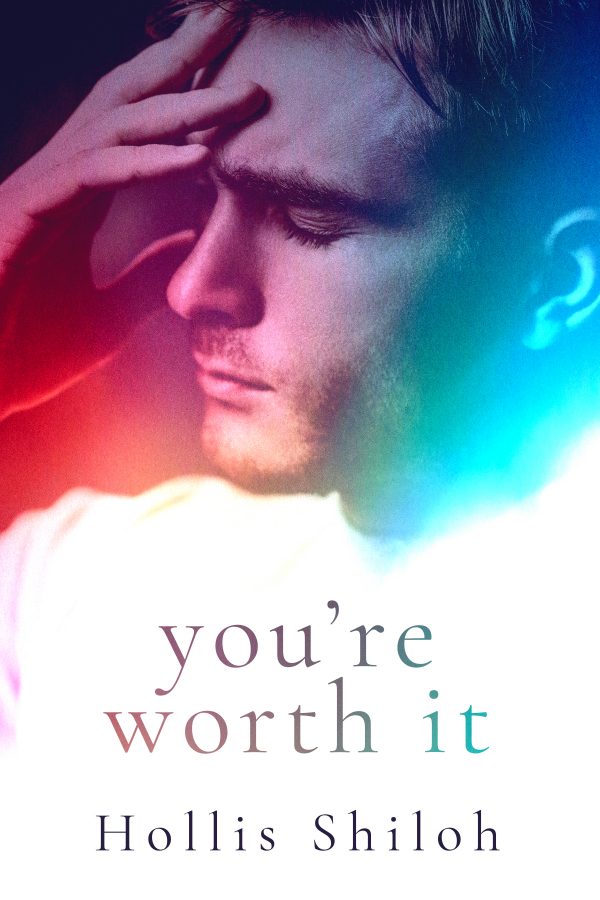 You're Worth It - Hollis Shiloh