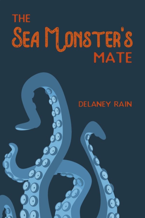 The Sea Monster's Mate - Delaney Rain