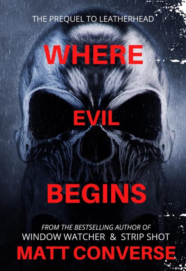 Where Evil Begins - Matt Converse