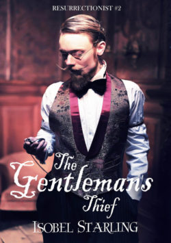 The Gentleman's Thief - Isobel Starling - Resurrectionist