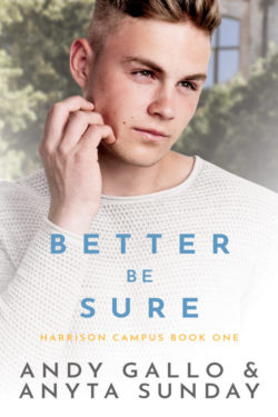 Better Be Sure - Andy Gallo & Anyta Sunday - Harrison Campus