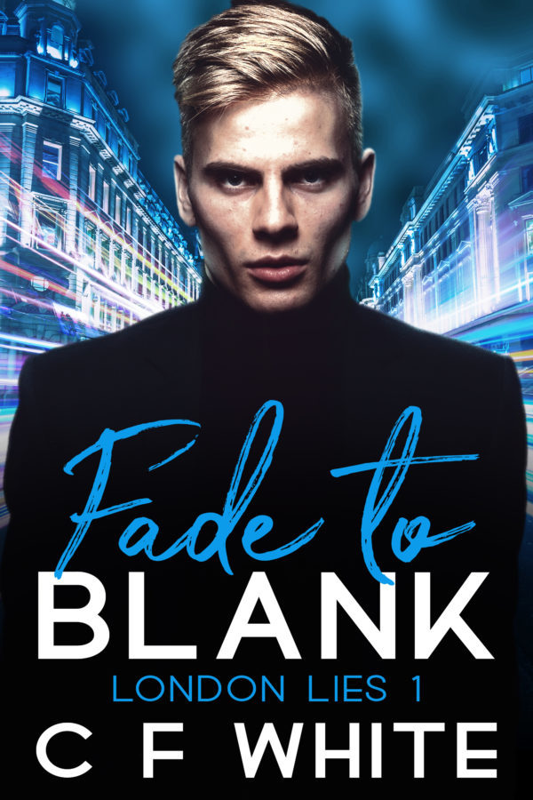 Fade To Blank - C F White - London Lies