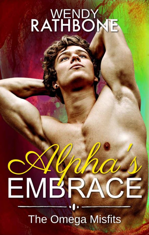 Alpha's Embrace - Wendy Rathbone