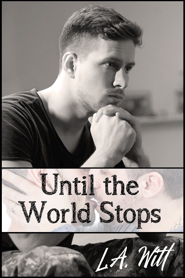 Until the World Stops - L.A. Witt