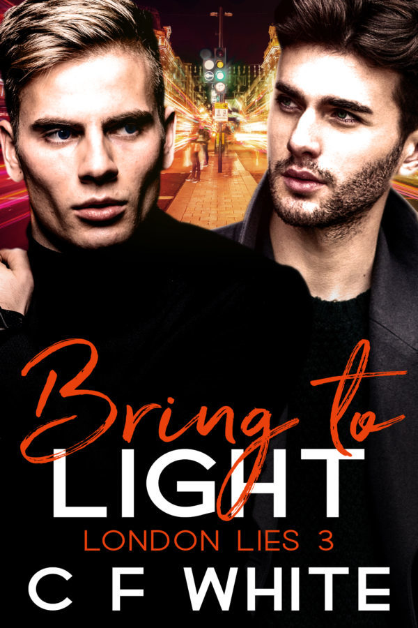 Bring to Light - C F White - London Lies