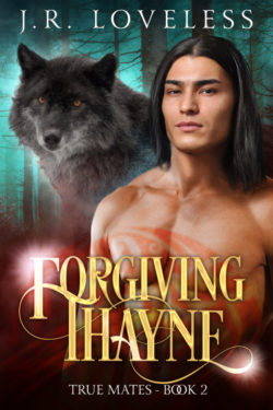 Forgiving Ihayne - J.R. Loveless