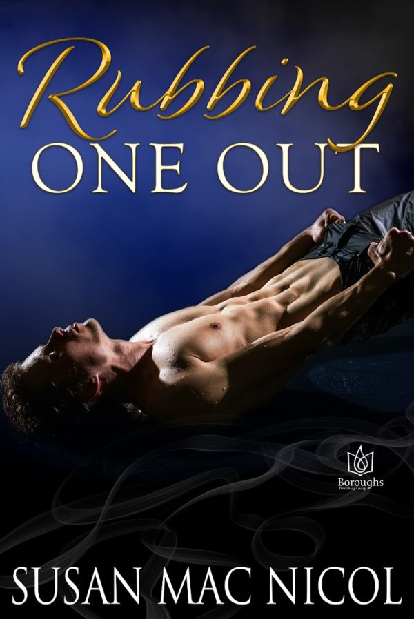 Rubbing One Out - Susan Mac Nicol