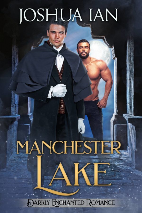 Manchester Lake - Joshua Ian - Darkly Enchanted Romance