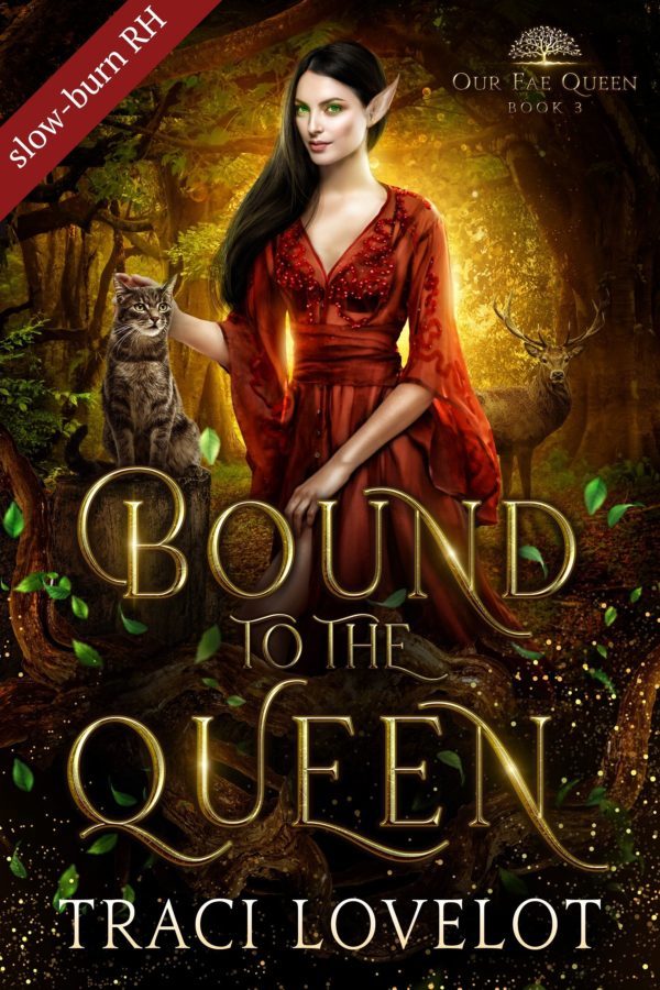 Bound to the Queen - Traci Lovelot - Our Fae Queen