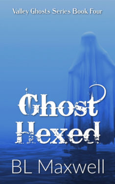 Ghost Hexed - BL Maxwell - Valley Ghosts