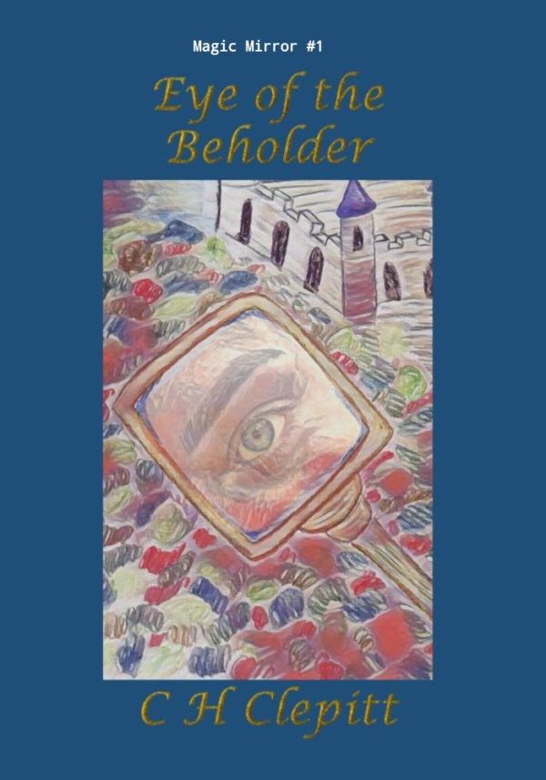 Eye of the Beholder - C H Clepitt