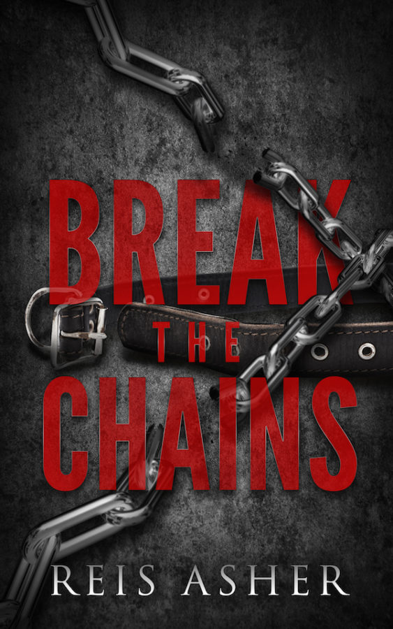 Break the Chains - Reis Asher