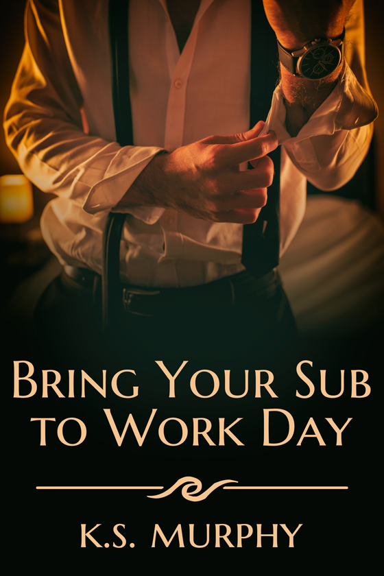 Bring Your Sub to Work Day - K.S. Murphy