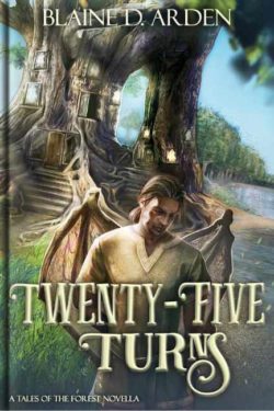 Twenty-Five Turns - Blaine D. Arden - Tales of the Forest