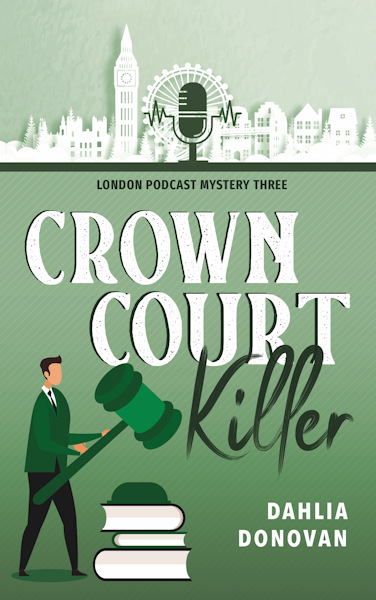 Crown Court Killer - Dahlia Donovan - London Podcast Mystery