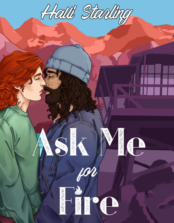 Ask Me for Fire - Hali Starling