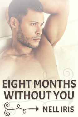 Eight Months Without You - Nell iris