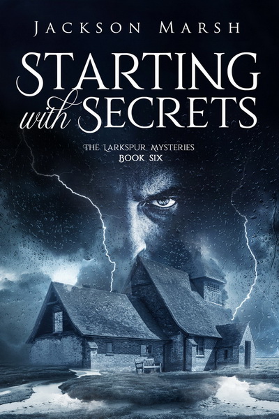 Starting With Secrets - Jackson Marsjh - The Larkspur Mysteries