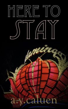 Here to Stay - A.Y. Caluen