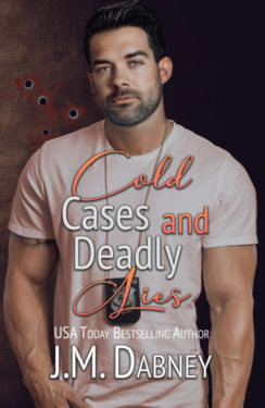 Cold Cases and Deadly Lies - J.M. Dabney