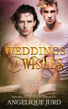 Weddings & Wishes - Angelique Jurd - Edelweiss Grove