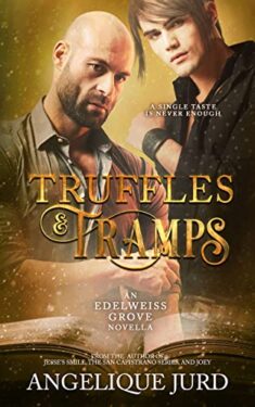 Truffles & Tramps - Angelique Jurd - Edelweiss Grove