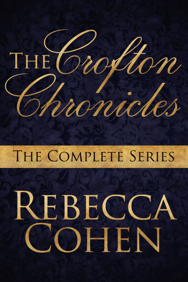 The Crofton Chronicles Box Set - Rebecca Cohen