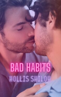 Bad Habits - Hollis Shiloh