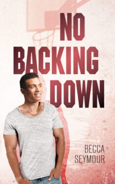 No Backing Down - Becca Seymour