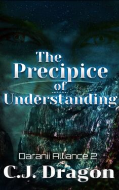 The Precipice of Understanding - C.J. Dragon - Daranii Alliance