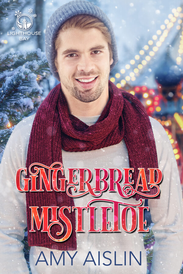 Gingerbread Mistletoe - Amy Aislin - Lighthouse Bay