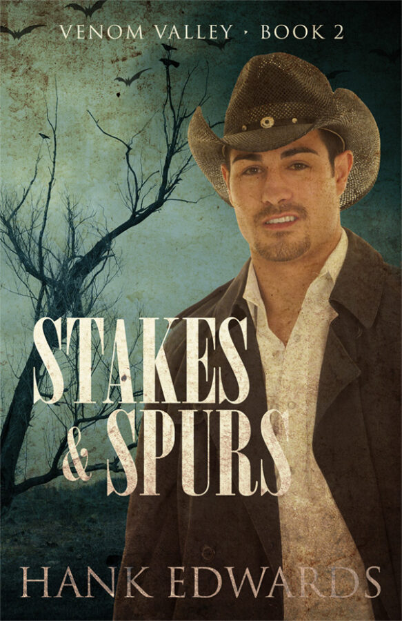 Stakes & Spurs - Hank Edwards - Venom Valley