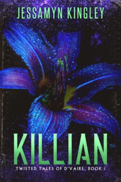 Killian - Jessamyn Kingley - Twisted Tales of D'Vaire