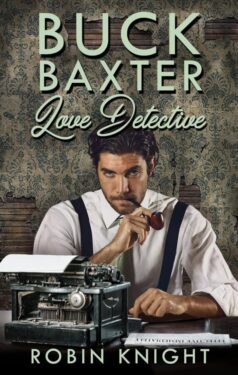Buck Baxter, Love Detective - Robin Knight
